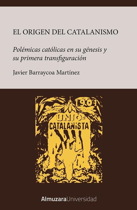 ORIGEN DEL CATALANISMO | 9788410527478 | JAVIER BARRAYCOA