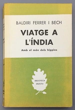 VIATGE A L'INDIA *SEGONA MÀ* | 9788429805802 | FERRER BECH, BALDIRI