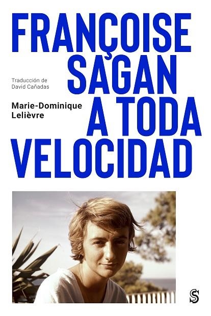 FRANÇOISE SAGAN A TODA VELOCIDAD | 9788412447071 | LELIÈVRE, MARIE-DOMINIQUE