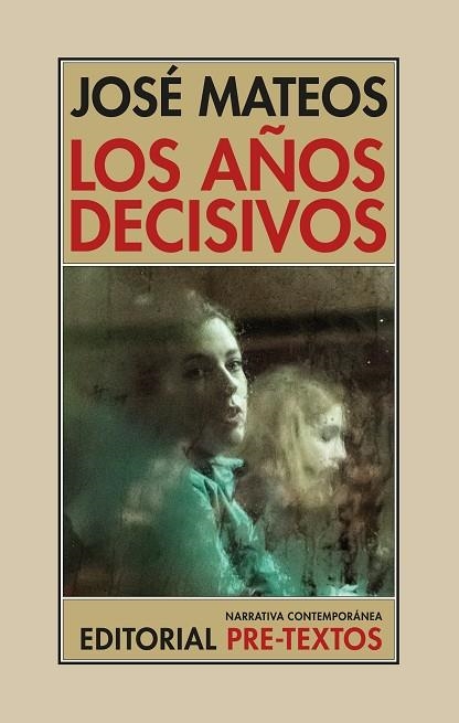 LOS AÑOS DECISIVOS | 9788410309630 | MATEOS, JOSÉ