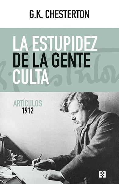 LA ESTUPIDEZ DE LA GENTE CULTA | 9788413392196 | CHESTERTON, GILBERT KEITH
