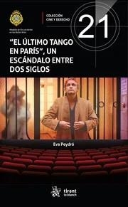 EL ÚLTIMO TANGO EN PARÍS, UN ESCÁNDALO ENTRE DOS SIGLOS | 9788410959828 | PEYDRÓ,EVA
