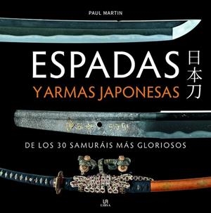 ESPADAS Y ARMAS JAPONESAS | 9788466244343 | MARTIN, PAUL