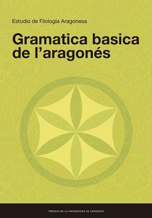 GRAMATICA BASICA DE L’ARAGONÉS | 9788413402048 | ESTUDIO DE FILOLOGÍA ARAGONESA