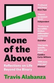 NONE OF THE ABOVE | 9781838854331 | ALABANZA, TRAVIS