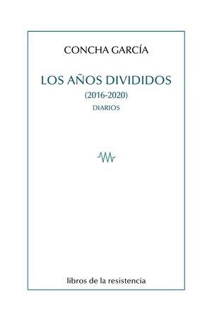 LOS AÑOS DIVIDIDOS | 9788419943323 | GARCÍA, CONCHA