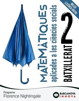 FLORENCE NIGHTINGALE 2 BATXILLERAT. MATEMÀTIQUES APLICADES | 9788448961657 | COLERA JIMÉNEZ, J./OLIVEIRA GONZÁLEZ, Mª J./COLERA CAÑAS, R./GARCÍA PÉREZ, R.