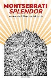 MONTSERRATI SPLENDOR | 9791399017502 | AMADES I GELATS, JOAN/DE LABORDE, ALEXANDRE