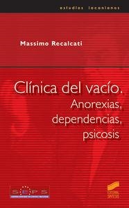 CLÍNICA DEL VACÍO, ANOREXIAS, DEPENDENCIAS, PSICOSIS | 9788497560979 | RECALCATI, MASSIMO