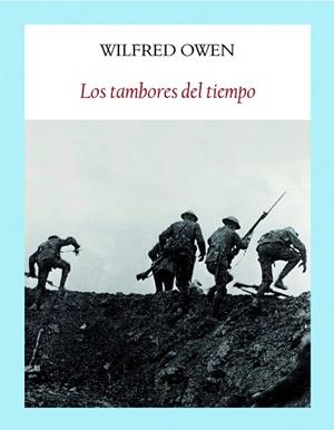 LOS TAMBORES DEL TIEMPO | 9788494444357 | OWEN, WILFRED