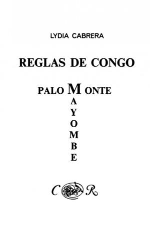 REGLAS DE CONGO/ PALO MONTE MAYOMBE | 9780897293983 | CABRERA, LYDIA