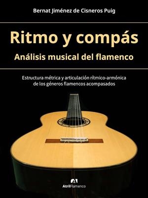 RITMO Y COMPÁS. ANÁLISIS MUSICAL DEL FLAMENCO | 9788409656608 | JIMÉNEZ DE CISNEROS PUIG, BERNAT