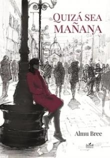 QUIZÁ SEA MAÑANA | 9788412681123 | BREE, ALMU