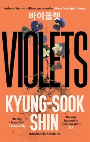 VIOLETS | 9781474623568 | SHIN, KYUNG-SOOK