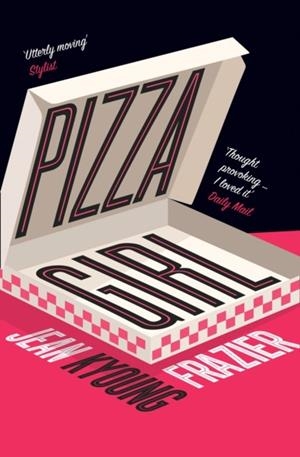 PIZZA GIRL | 9780008356446 | FRAZIER, JEAN KYOUNG