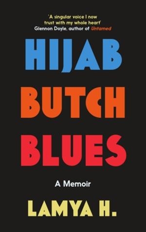 HIJAB BUTCH BLUES : A MEMOIR | 9781785788512 | H, LAMYA
