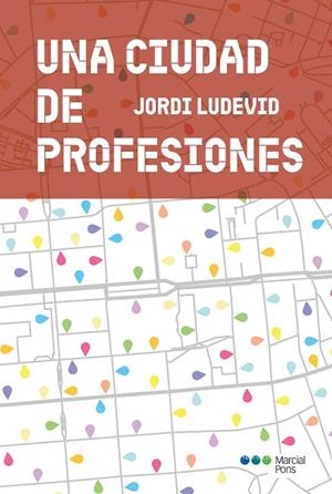 UNA CIUDAD DE PROFESIONES | 9788419892393 | LUDEVID, JORDI