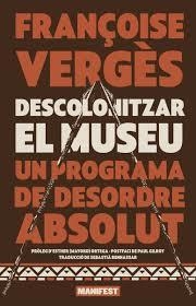 DESCOLONITZAR EL MUSEU | 9788410344860 | VERGES, FRANÇOISE