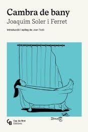 CAMBRA DE BANY | 9788412910865 | SOLER I FERRET, JOAQUIM
