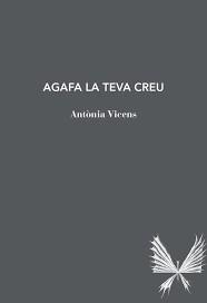 AGAFA LA TEVA CREU | 9791399012040 | VICENS PICORNELL, ANTÒNIA