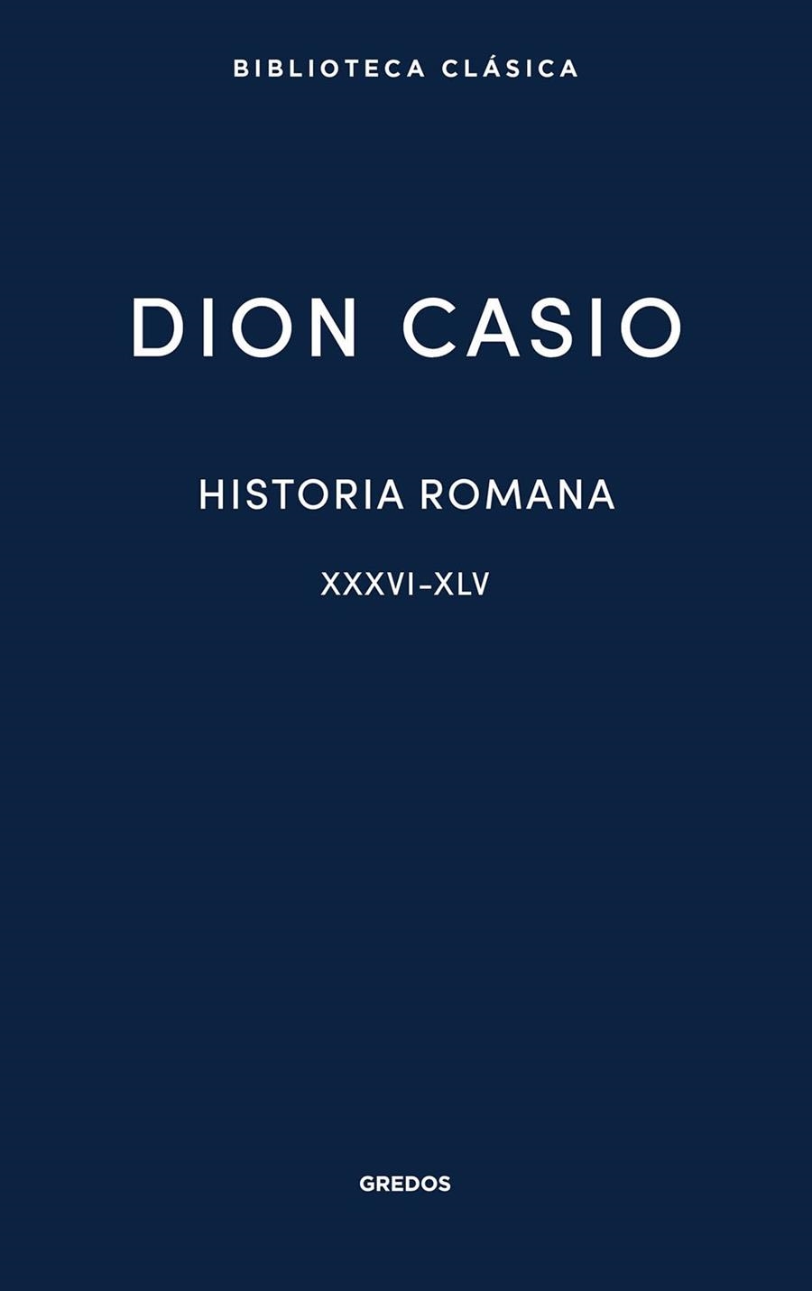 HISTORIA ROMANA II. LIBROS XXXVI-XLV | 9788424998974 | CASIO, DION