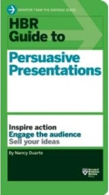 HBR GUIDE TO PERSUASIVE PRESENTATIONS (HARVARD BUSINESS REVEIW GUIDES) | 9781422187104 | NANCY DUARTE