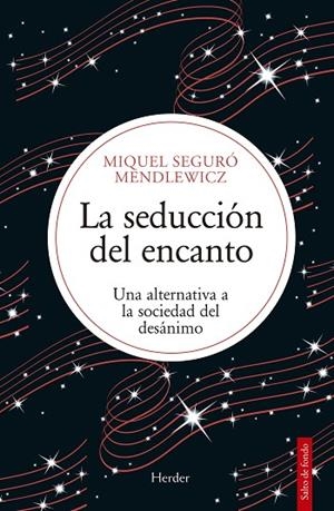 LA SEDUCCIÓN DEL ENCANTO | 9788425453458 | SEGURÓ MENDLEWICZ, MIQUEL