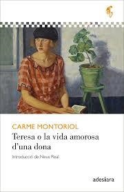 TERESA O LA VIDA AMOROSA D’UNA DONA | 9788419908346 | MONTORIOL, CARME