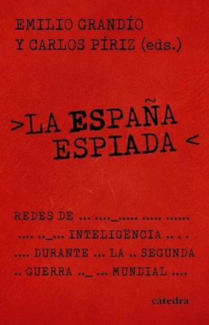LA ESPAÑA ESPIADA | 9788437649245 | GRANDÍO, EMILIO/PÍRIZ, CARLOS