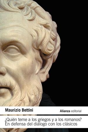 ¿QUIÉN TEME A LOS GRIEGOS Y A LOS ROMANOS? | 9791370090258 | BETTINI, MAURIZIO