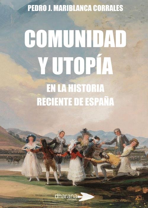COMUNIDAD Y UTOPÍA | 9788412152081 | MARIBLANCA CORRALES, PEDRO J.
