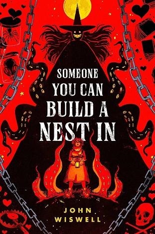 SOMEONE YOU CAN BUILD A NEST IN | 9780756419745 | JOHN WISWELL