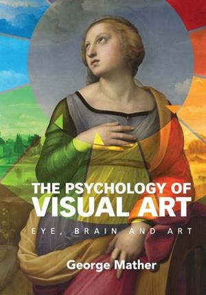 THE PSYCHOLOGY OF VISUAL ART | 9780521184793 | MATHER, GEORGE