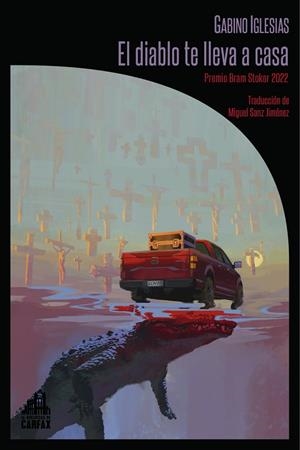EL DIABLO TE LLEVA A CASA | 9788412822182 | IGLESIAS, GABINO