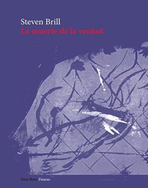 LA MUERTE DE LA VERDAD | 9788419693976 | BRILL, STEVEN