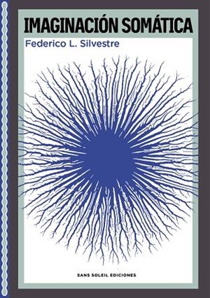 IMAGINACIÓN SOMÁTICA | 9788412824896 | SILVESTRE, FEDERICO L.