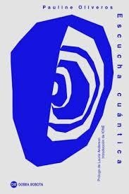 ESCUCHA CUÁNTICA | 9786319037647 | PAULINE OLIVEROS