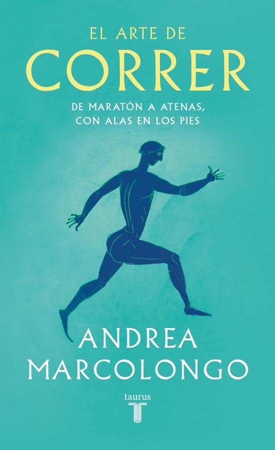EL ARTE DE CORRER | 9788430627479 | MARCOLONGO, ANDREA