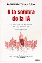 A LA SOMBRA DE LA IA | 9788412865653 | MURGIA, MADHUMITA