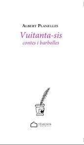 VUITANTA-SIS CONTES I BARBOLLES | 9791399032499 | PLANELLES I VELLVÉ, ALBERT