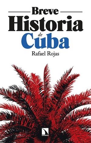 BREVE HISTORIA DE CUBA | 9788410674097 | ROJAS, RAFAEL
