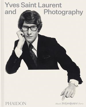 YVES SAINT LAURENT AND PHOTOGRAPHY | 9781838669423 | AA.VV.
