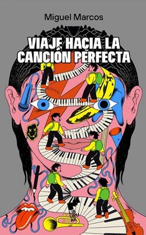 VIAJE HACIA LA CANCION PERFECTA | 9788419234346 | MARCOS, MIGUEL