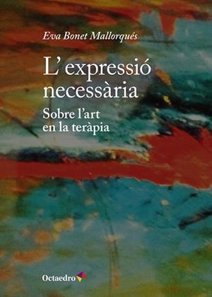 L’EXPRESSIÓ NECESSÀRIA | 9788410791008 | BONET MALLORQUÉS, EVA