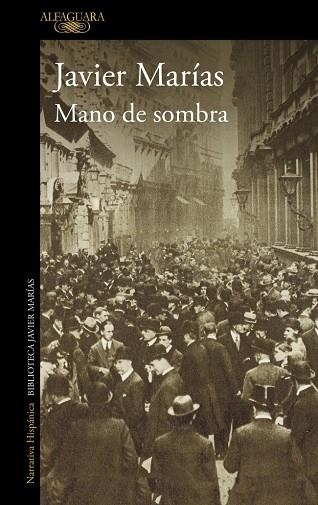 MANO DE SOMBRA | 9788410496361 | MARÍAS, JAVIER