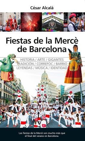 FIESTAS DE LA MERCÈ DE BARCELONA | 9788410529779 | CÉSAR ALCALÁ