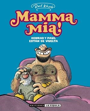 MAMMA MÍA KONRAD Y PAUL ESTÁN DE VUELTA | 9788410264298 | RALF KONIG