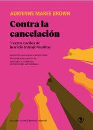 CONTRA LA CANCELACIÓN | 9791387639228 | MAREE BROWN, ADRIENNE