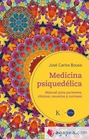 MEDICINA PSIQUEDÉLICA | 9788411212410 | BOUSO SAIZ, JOSÉ CARLOS