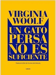 UN GATO PERSA NO ES SUFICIENTE | 9788412770414 | MIGUEL CRESPO, OLIVIA DE/WOOLF, VIRGINIA